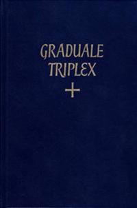 Graduale Triplex: Seu Graduale Romanum Pauli Pp. VI Cura Recognitum & Rhythmicis Signis a Solesmensibus Monachis Ornatum