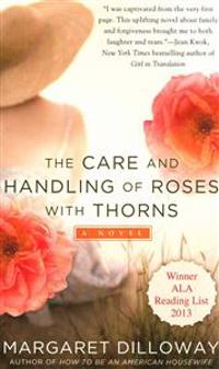 The Care and Handling of Roses with Thorns