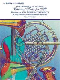 Classical Trios for All (from the Baroque to the 20th Century): Alto Saxophone (E-Flat Saxes & E-Flat Clarinets)