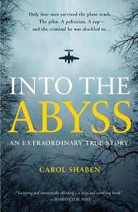 Into the Abyss: An Extraordinary True Story
