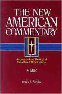 Mark: An Exegetical and Theological Exposition of Holy Scripture