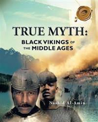 TRUE MYTH: BLACK VIKINGS OF THEMIDDLE AGES