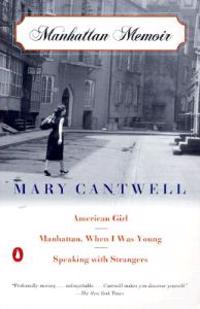 Manhattan Memoir: American Girl/Manhattan, When I Was Young/Speaking with Strangers