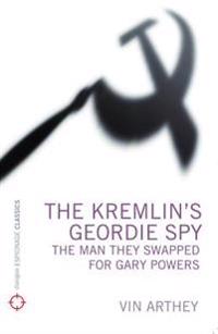 The Kremlin's Geordie Spy