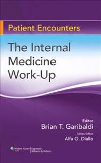 The Internal Medicine Work-Up