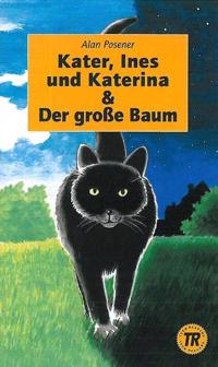 Kater, Ines und Katerina & Der grosse Baum
