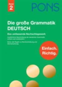 PONS Die große Grammatik Deutsch. Band 2