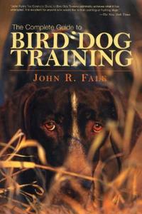 The Complete Guide to Bird Dog Training