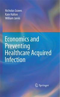 Economics and Preventing Healthcare Acquired Infection