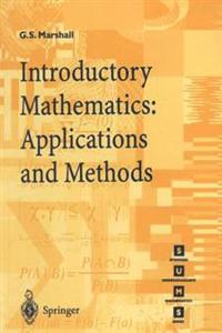 Introductory Mathematics, Applications and Methods