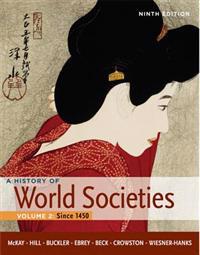 A History of World Societies, Volume 2: Since 1450
