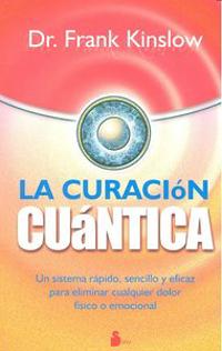 La Curacion Cuantica = Quantum Healing
