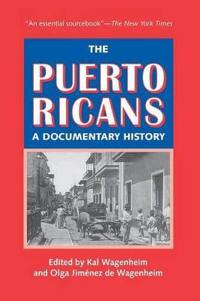 The Puerto Ricans: a Documentary History