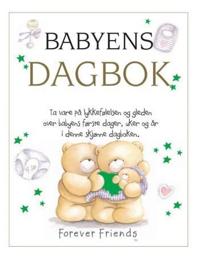 Babyens dagbok. Forever friends