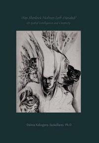 Was Sherlock Holmes Left-Handed? or Spatial Intelligence and Creativity