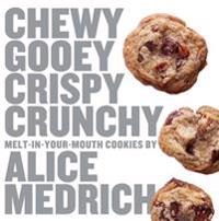 Chewy, Gooey, Crispy, Crunchy