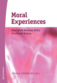 Moral Experiences - Descriptive Business Ethics in a Global Setting