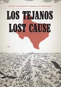 Los Tejanos and Lost Cause