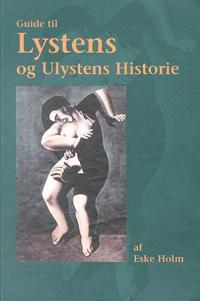 Guide til Lystens og Ulystens Historie
