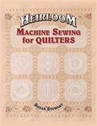 Heirloom Machine Sewing for Quilters [With Templates]