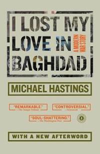 I Lost My Love in Baghdad: A Modern War Story