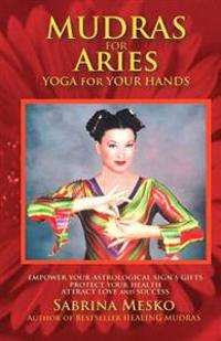 Mudras for Aries: Yoga for Your Hands
