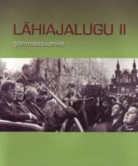 LÄHIAJALUGU II GÜMNAASIUMILE