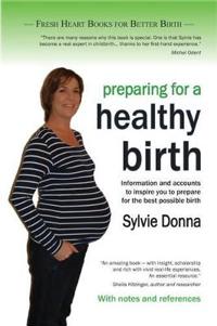 Preparing for a Healthy Birth (British Edition, with Notes and References)