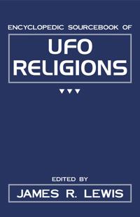 The Encyclopedic Sourcebook of Ufo Religions