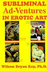 Subliminal Adventures in Erotic Art
