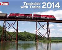 Trackside with Trains 2014 Calendar