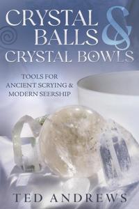 Crystal Balls and Crystal Bowls