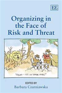 Organizing in the Face of Risk and Threat