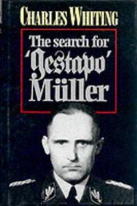 The Search for Gestapo Muller