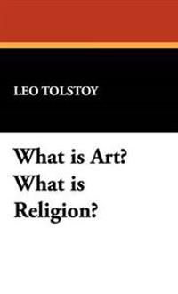 What Is Art? What Is Religion?
