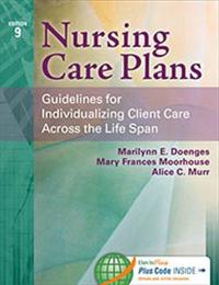 Nursing Care Plans: Guidelines for Individualizing Client Care Across the Life Span
