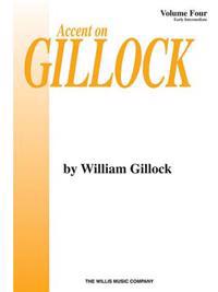Accent on Gillock Volume 4: Early Intermediate Level