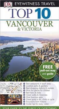DK Eyewitness Top 10 Travel Guide: Vancouver & Victoria