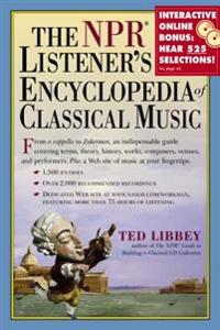 The NPR Listener's Encyclopedia of Classical Music: