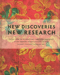 New discoveries, new research : papers from the International wallpaper conference at the Nordiska museet, Stockholm, 2007