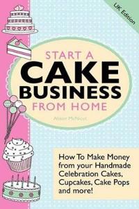 Start A Cake Business From Home
