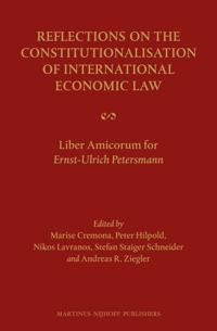 Reflections on the Constitutionalisation of International Economic Law