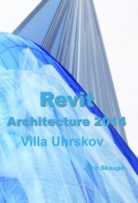 Revit Architecture 2014 - Villa Uhrskov