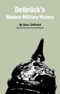 Delbruck's Modern Military History