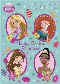 Happy Easter, Princess! [With Sticker(s)]