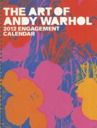The Art of Andy Warhol 2012 Calendar