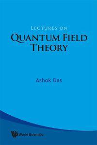 Lectures of Quantum Field Theory