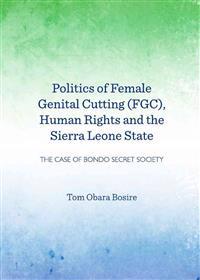 The Bondo Secret Society: Female Circumcision and the Sierra Leonian State