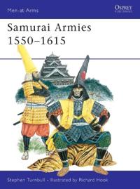 Samurai Armies, 1550-1615