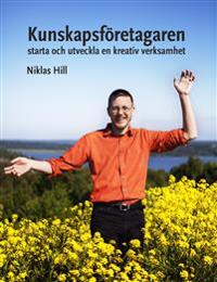 Kunskapsföretagaren : starta och utveckla en kreativ verksamhet